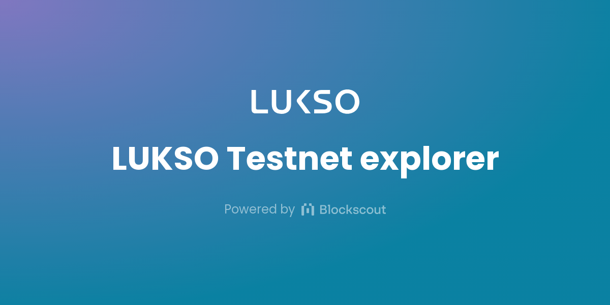 LUKSO Testnet blockchain explorer - View LUKSO Testnet stats | Blockscout